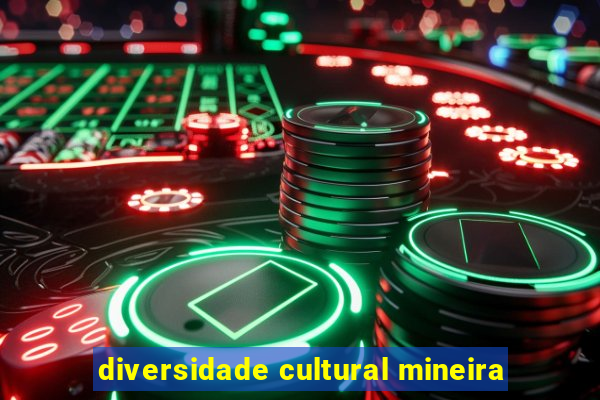 diversidade cultural mineira